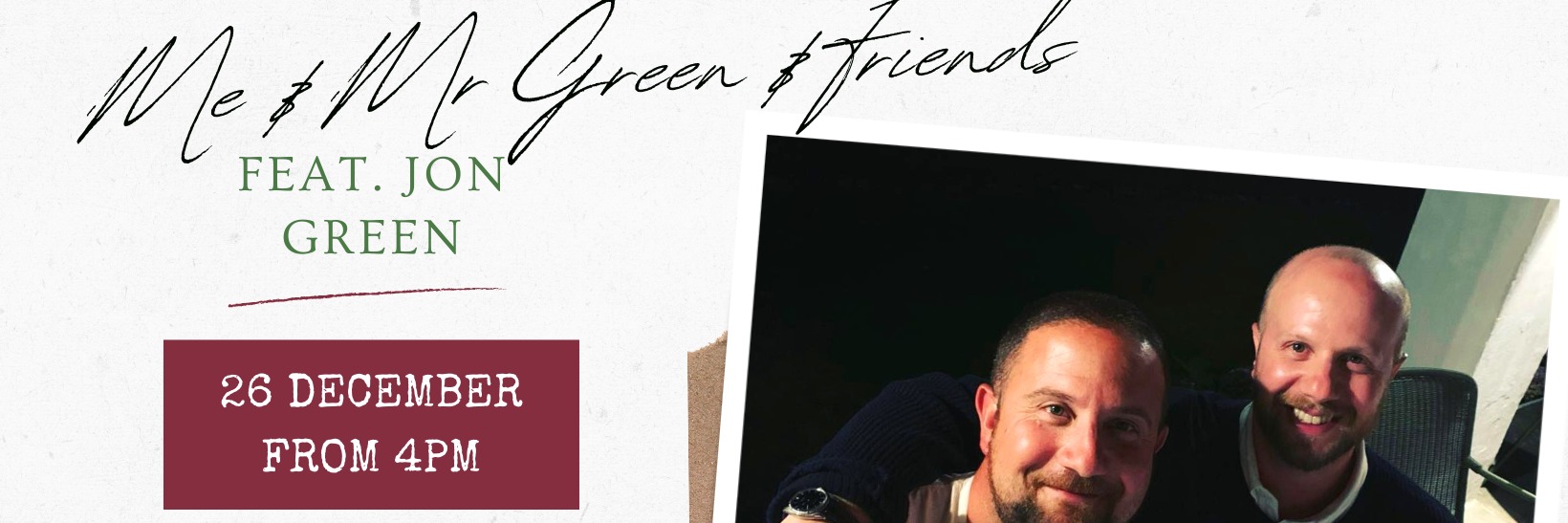 Book tickets for Me and Mr Green and friends featuring Jon Green