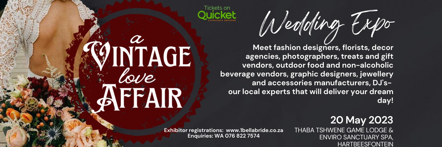 Book tickets for A Vintage Love Affair Wedding Expo at Thaba Tshwene