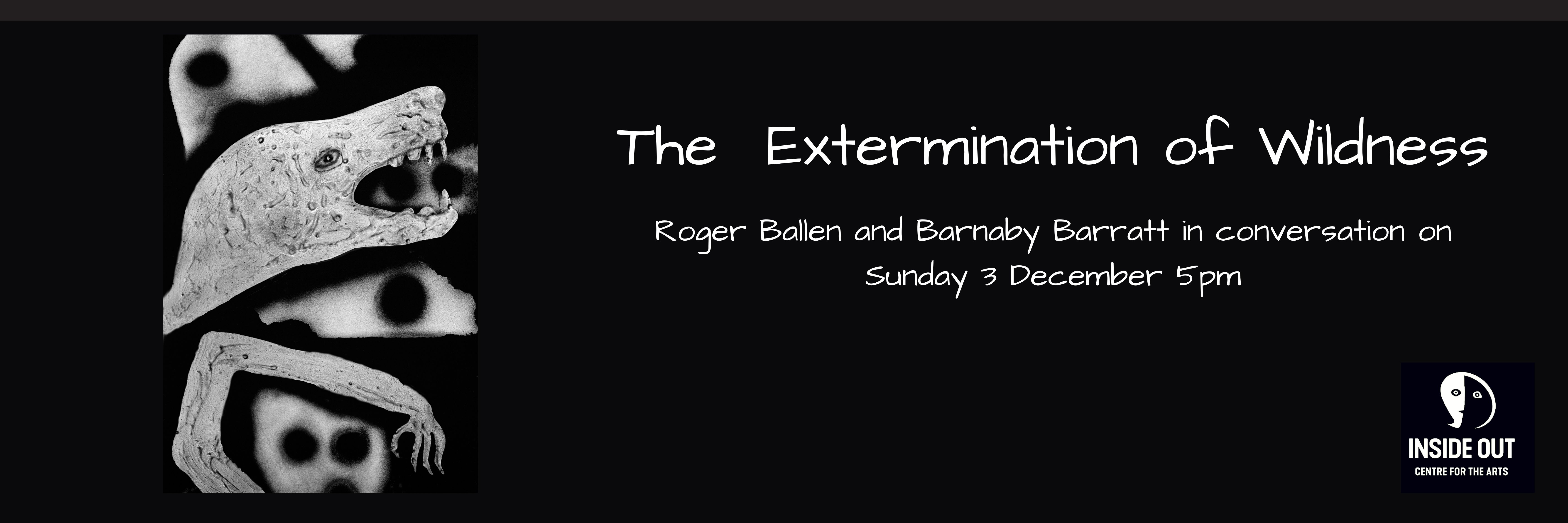 Book tickets for The Exterminaton of Wildness A Conversation between