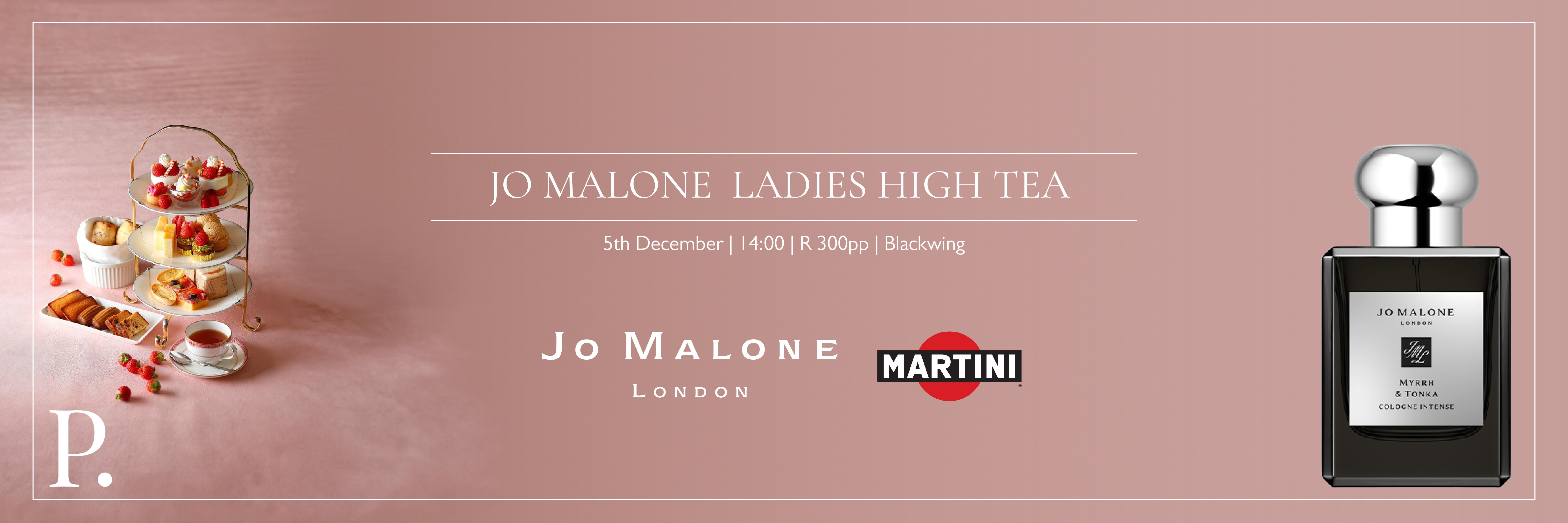 Book tickets for Jo Malone Ladies High Tea