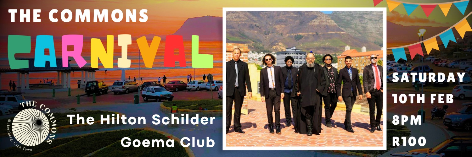Book tickets for The Commons Carnival The Hilton Schilder Goema Club
