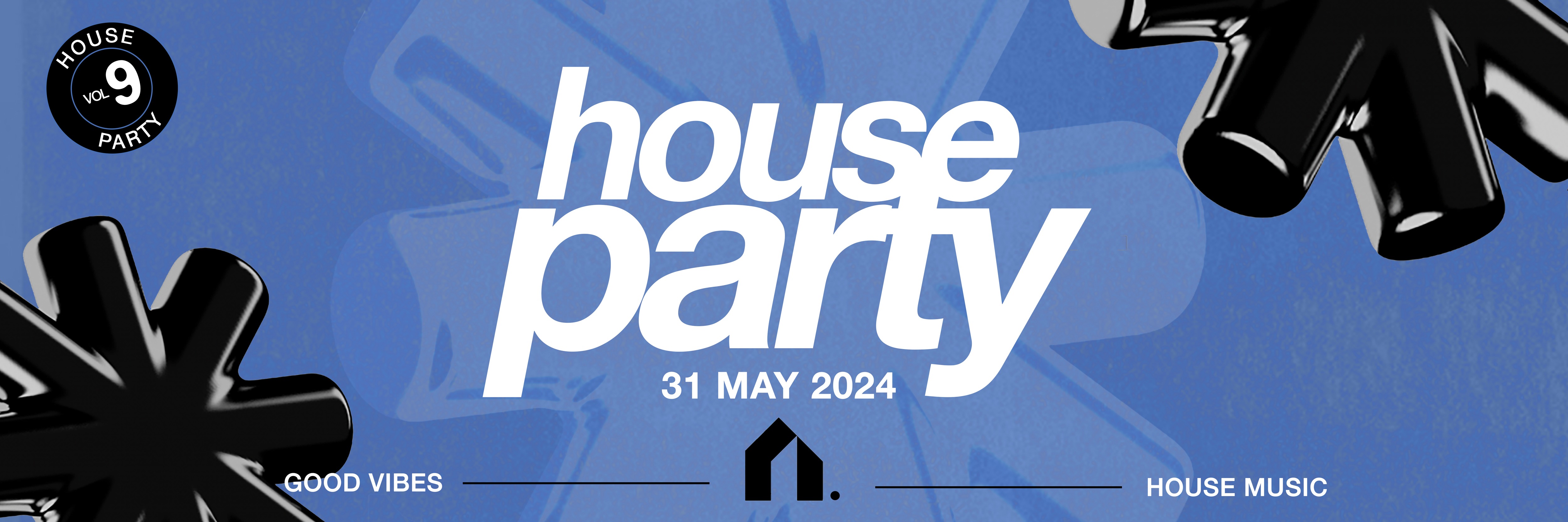 Book tickets for HOUSE PARTY VOL 9
