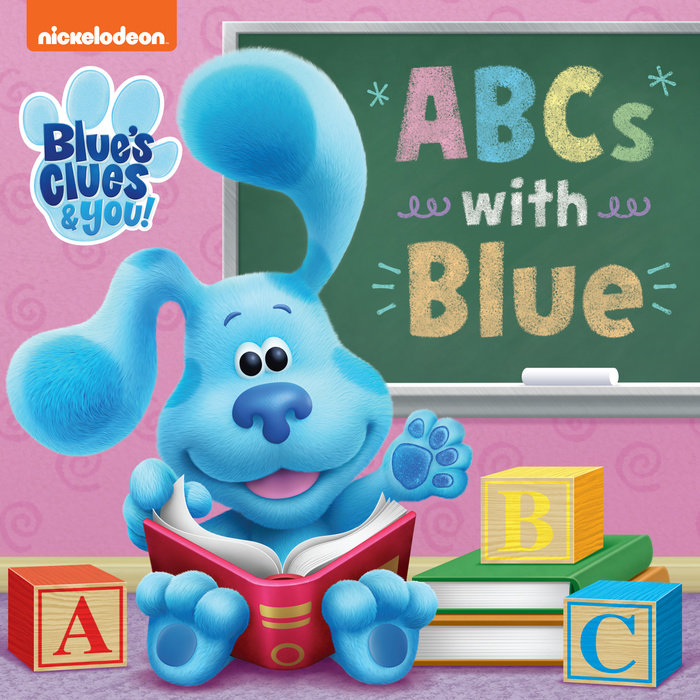 ABCs with Blue (Blue’s Clues & You) Author Random House; Illustrated by Random House Random