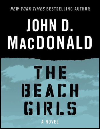 The Beach Girls by John D. MacDonald | Penguin Random House Canada
