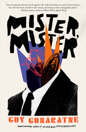 Mister, Mister by Guy Gunaratne | Penguin Random House Canada