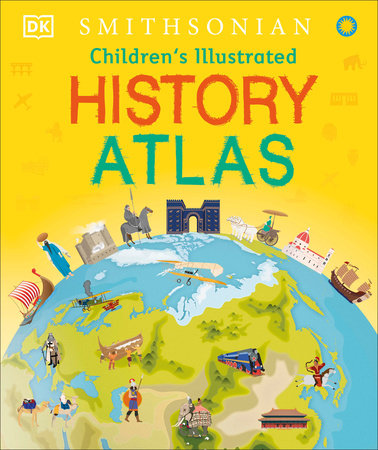 Children's Illustrated History Atlas by DK | Penguin Random House Canada