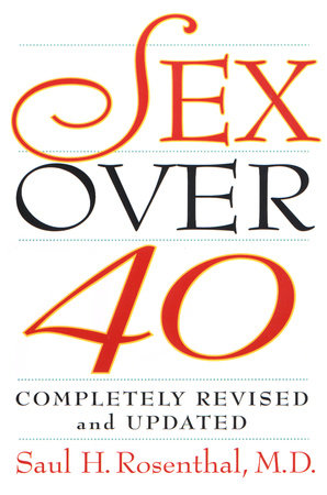 Sex over 40 by Saul H. Rosenthal, M.D. | Penguin Random House Canada