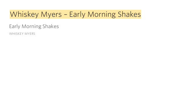 Whiskey Myers Early Morning Shakes Early Morning Shakes