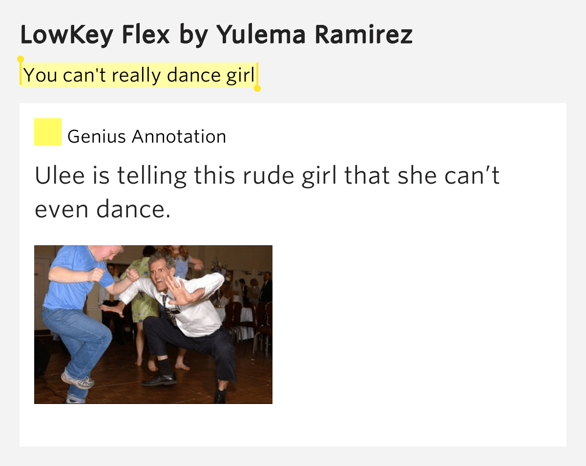 You can't really dance girl LowKey Flex Lyrics Meaning