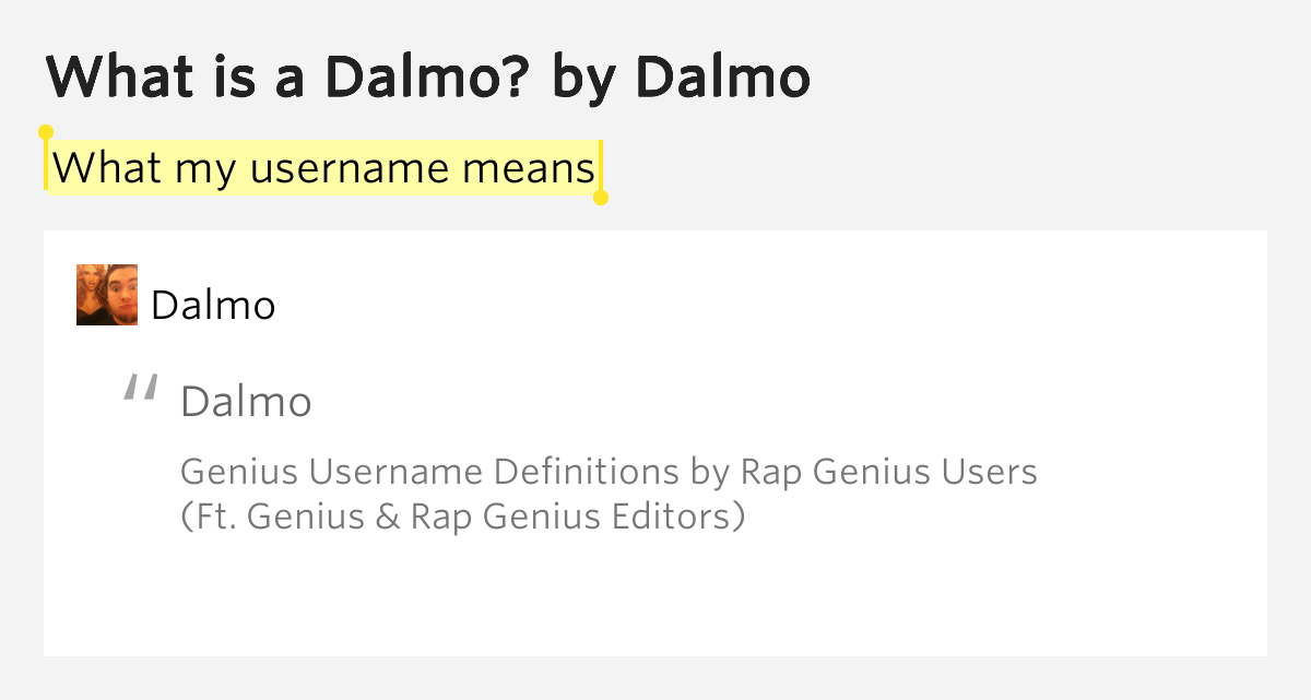 What my username means What is a Dalmo? Lyrics Meaning