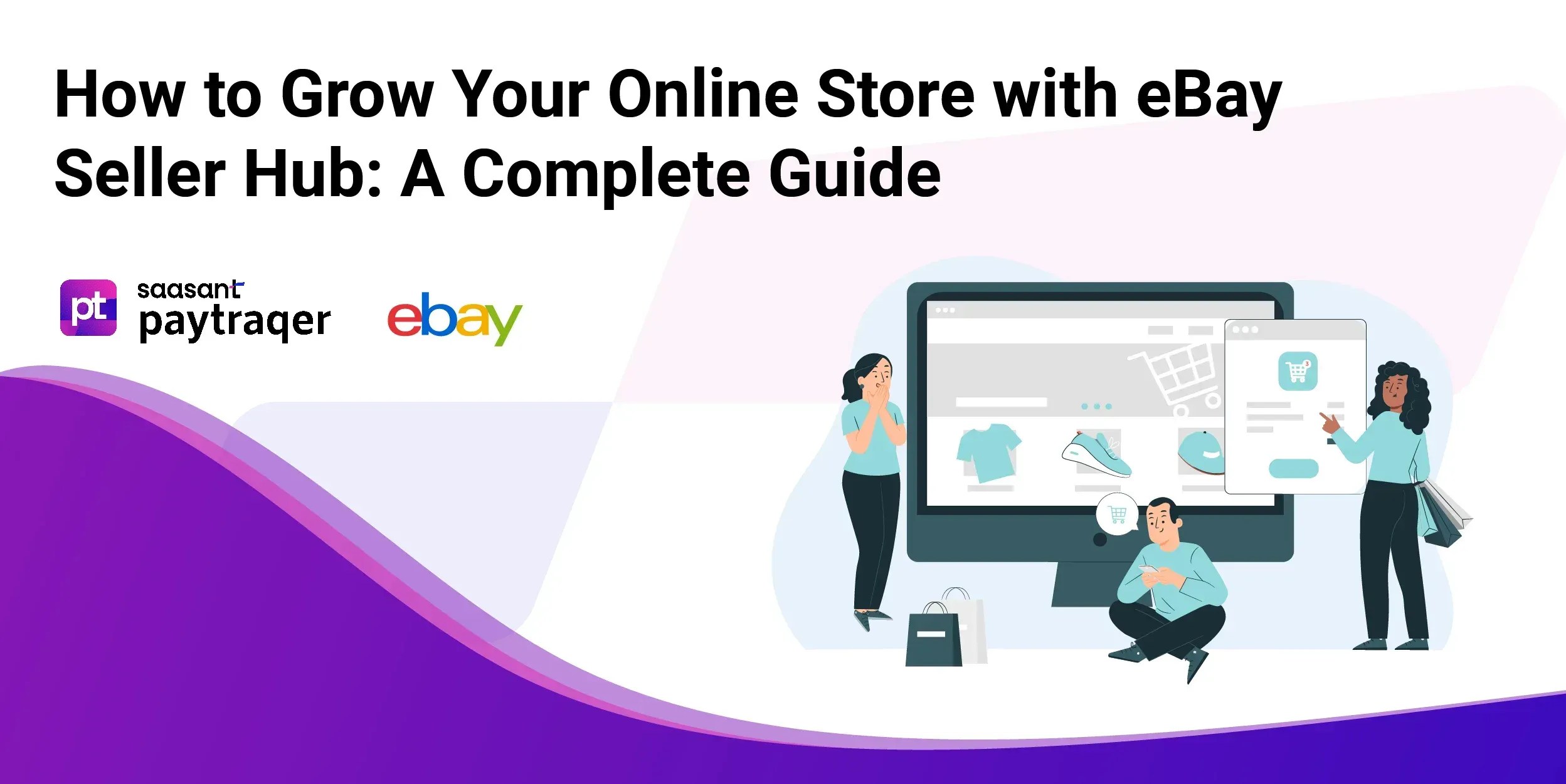 How to Grow Your Online Store with eBay Seller Hub A Complete Guide