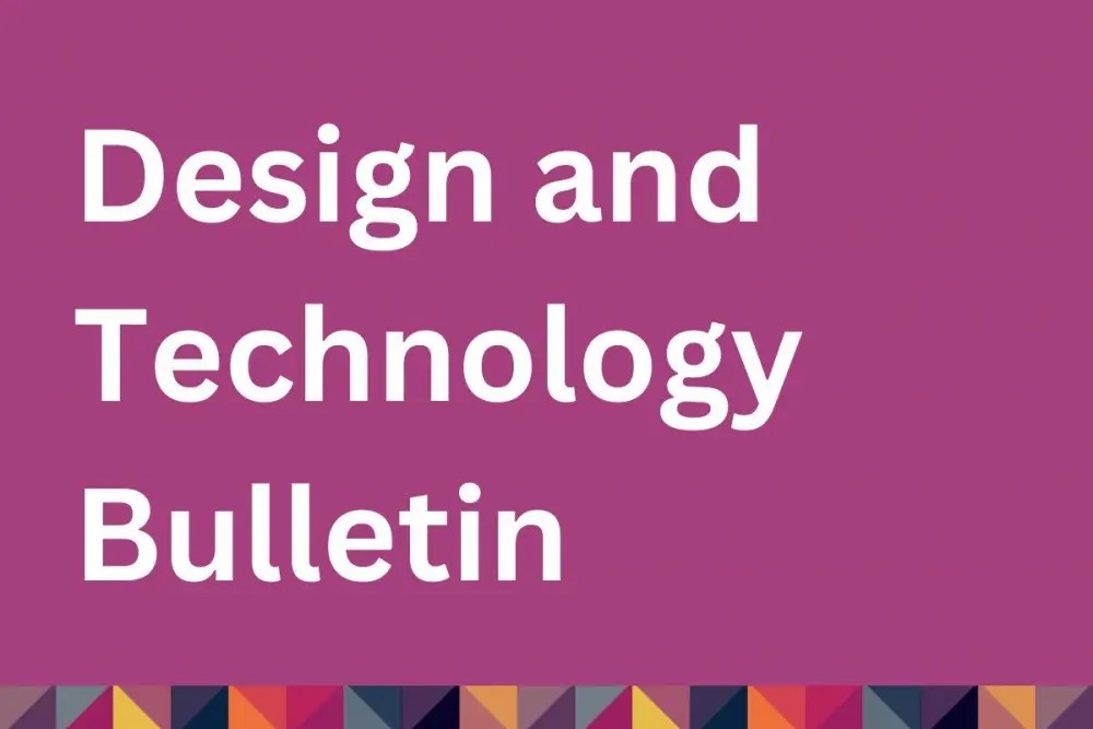 Design and Technology Bulletin Leeds for Learning