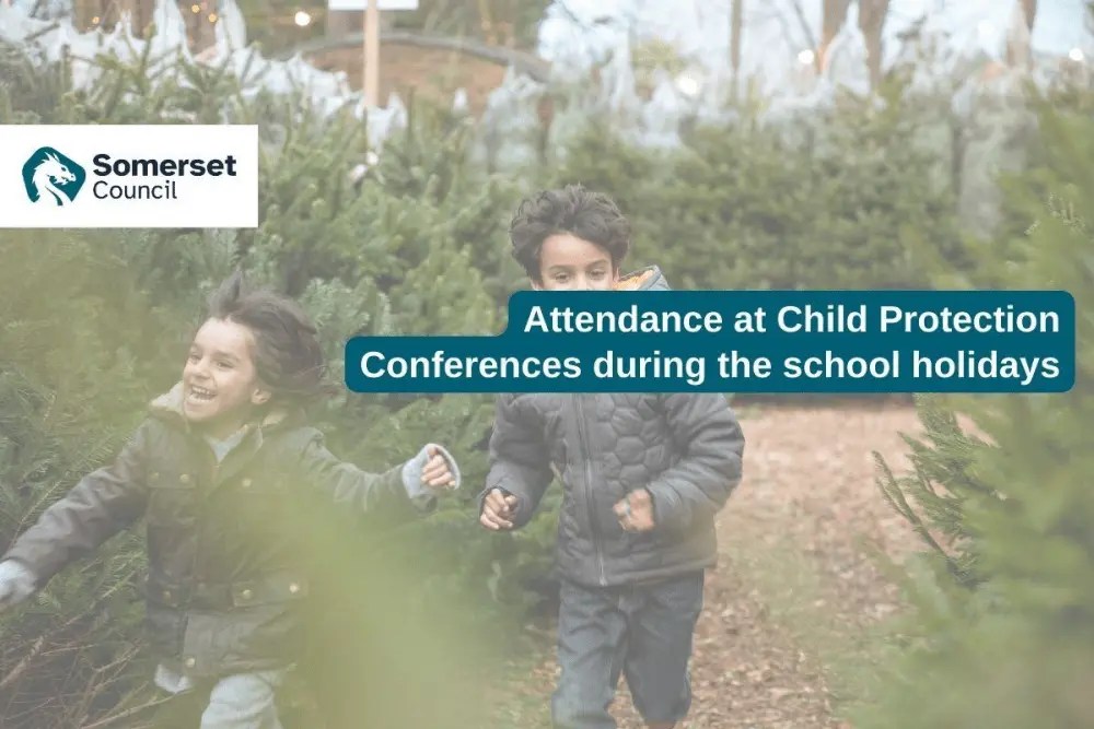 Attendance at Child Protection Conferences during the school holidays