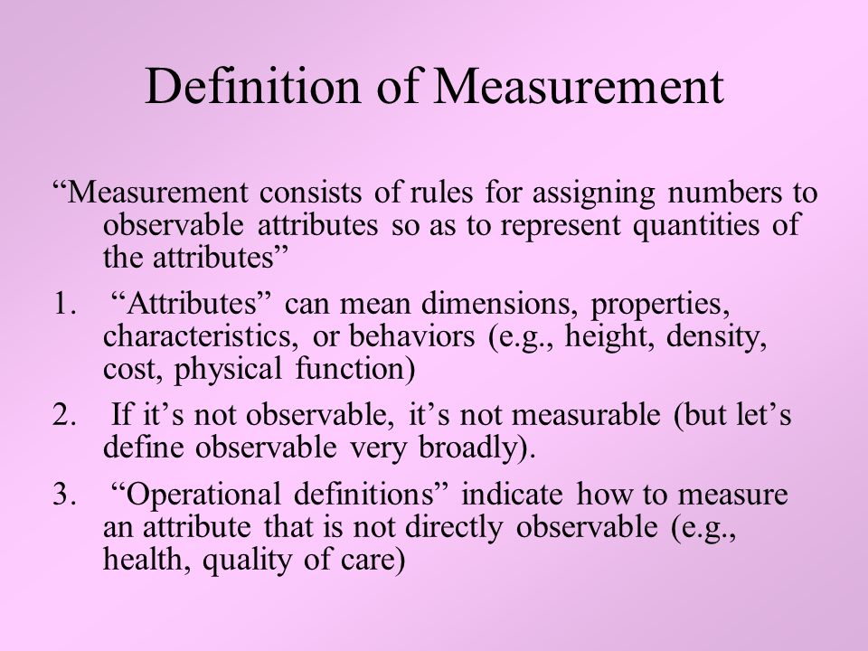 General Introduction Some Notes. Definition of Measurement “Measurement