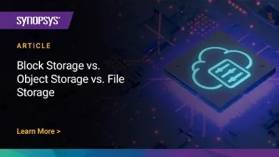 Block vs. Object vs. File Storage A Comprehensive Comparison Synopsys Blog