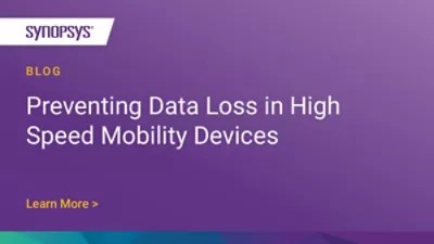 Preventing Data Loss in High Speed Mobility Devices Synopsys Blog