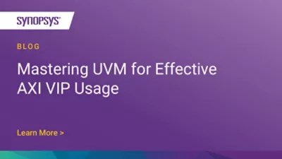 Mastering UVM for Effective AXI VIP Usage 新澳门六合彩开奖 Blog