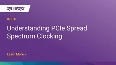 Understanding PCIe Spread Spectrum Clocking Synopsys Blog