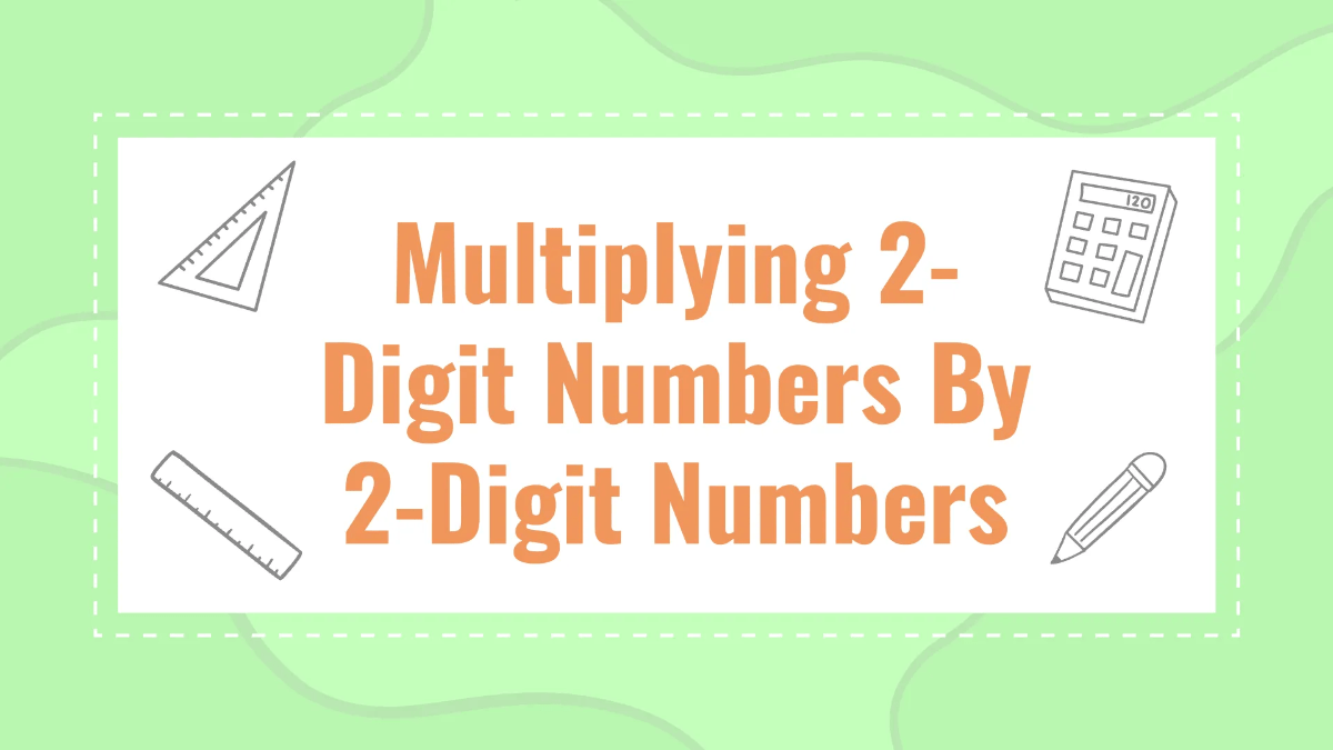 Free Multiplying 2-Digit Numbers By 2-Digit Numbers Template to Edit Online