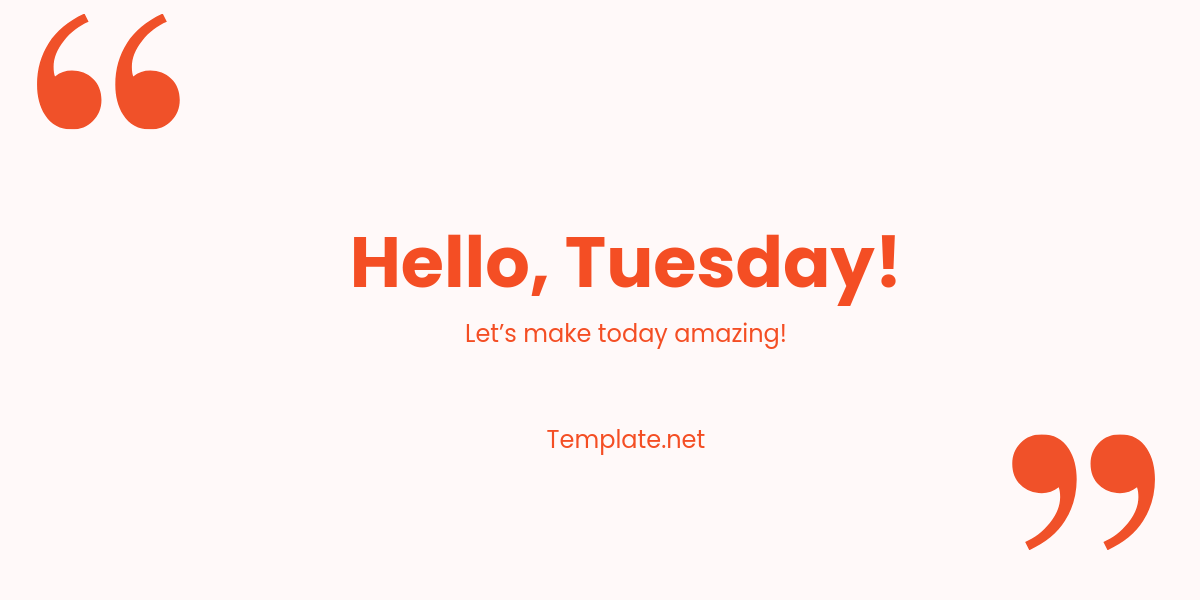 Free Hello Tuesday Template Edit Online & Download