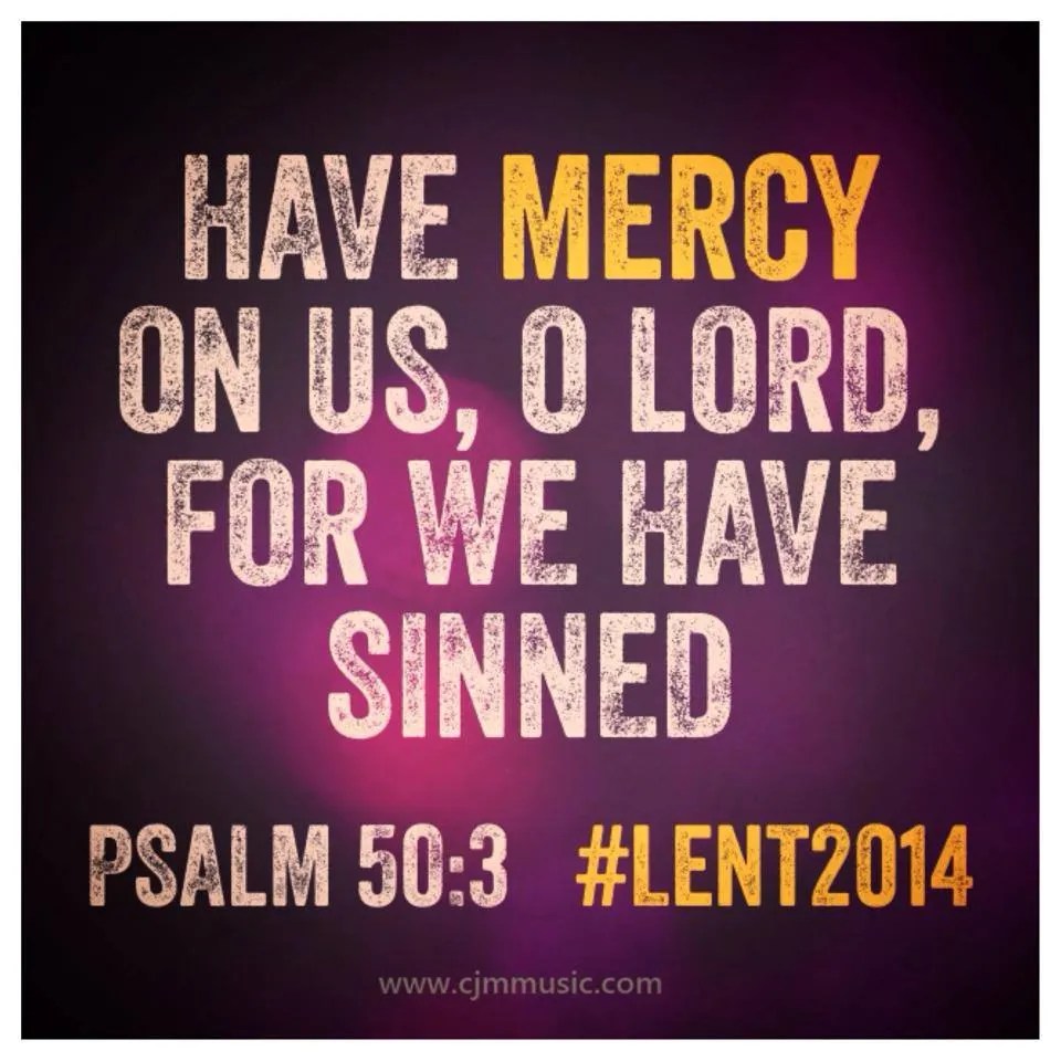 cjmmusic / Psalm 50 Have mercy on us, O Lord, for we have sinned