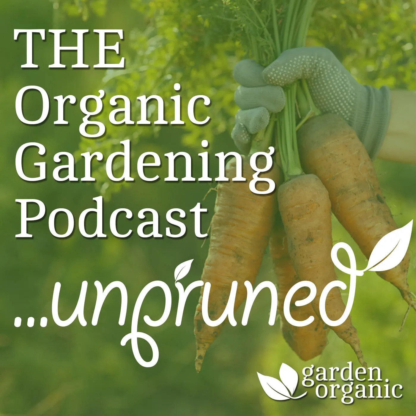 The Organic Gardening Podcast / 'Unpruned' interview Lucy Start, aka