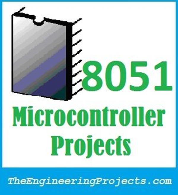 8051 Microcontroller Projects - The Engineering Projects