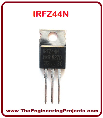 IRFZ44N Datasheet, Pinout, Features, Equivalents & Applications - The