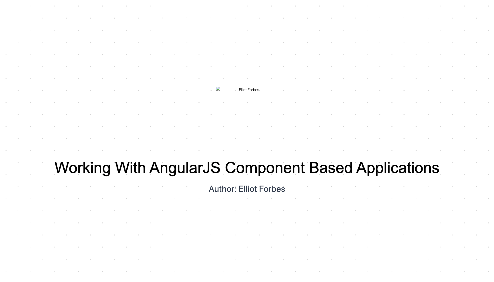 Working With AngularJS Component Based Applications
