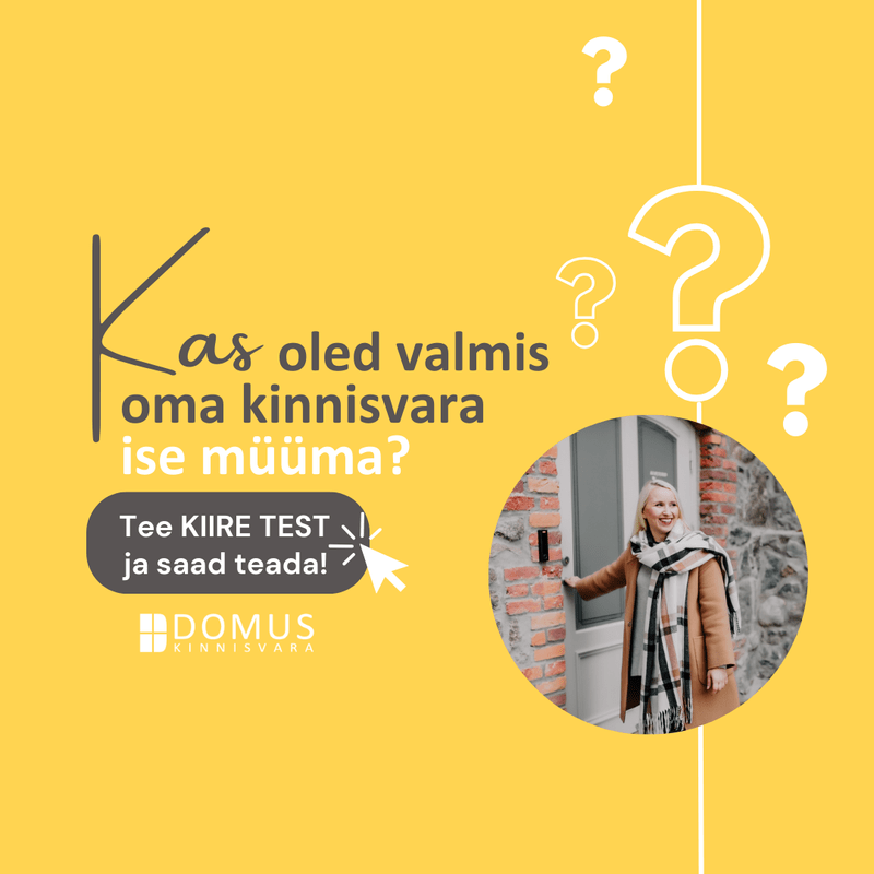 Tee test kas oled valmis oma kinnisvara ise müüma?