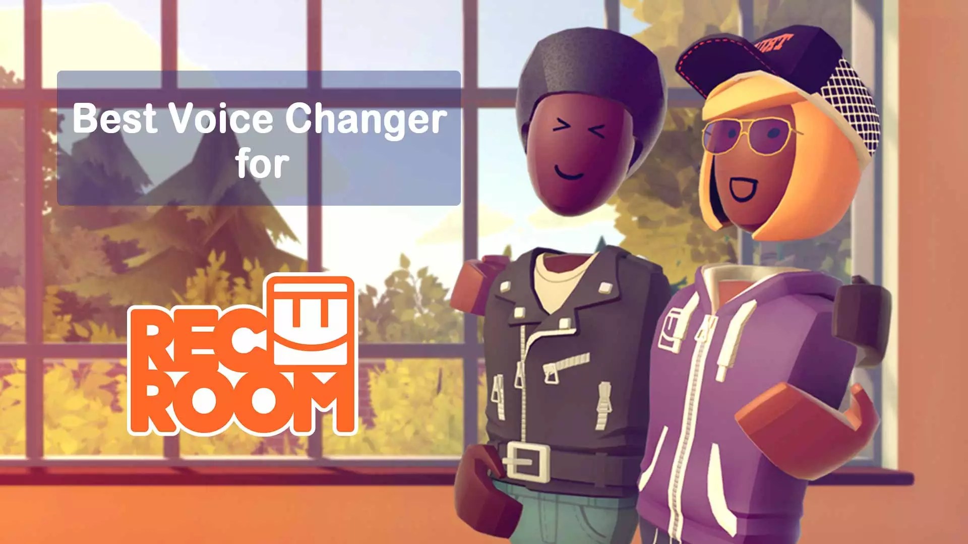 Best Rec Room Voice Changer to Get More Voice Filters