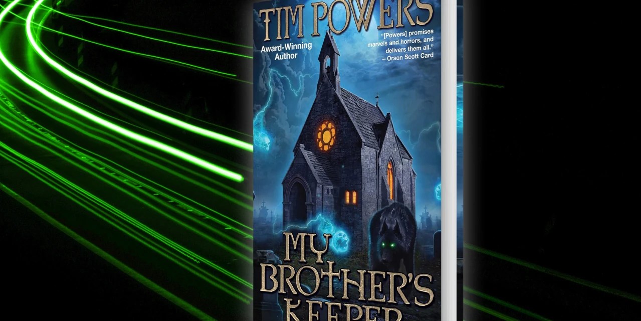 Science Fiction & Fantasy ‘My Brother’s Keeper’ by Tim Powers WSJ