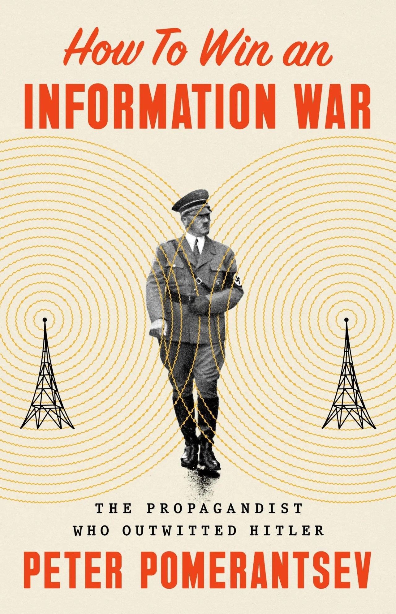 ‘How to Win an Information War’ Review Deception on the Airwaves WSJ