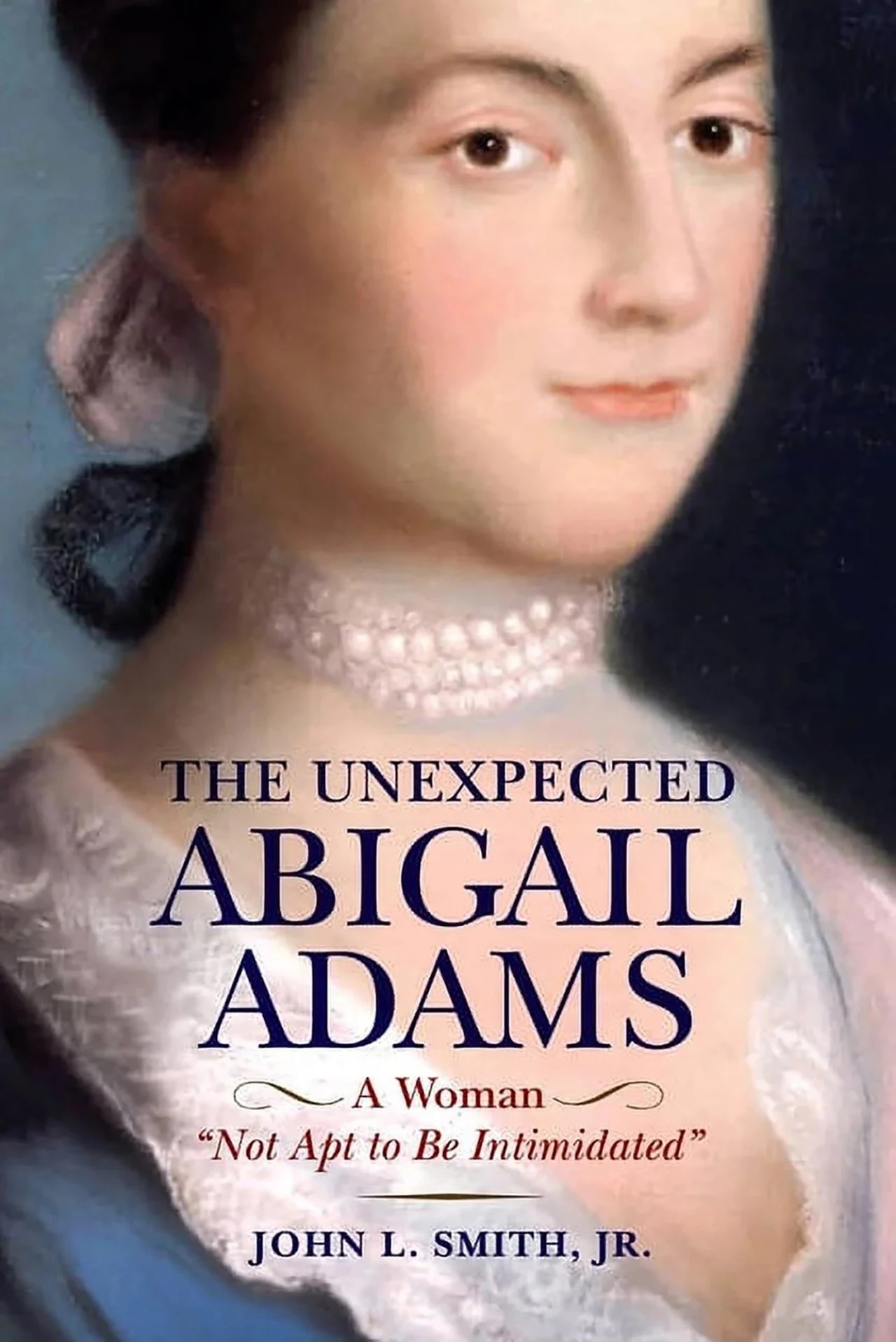 ‘The Unexpected Abigail Adams’ Review Present at the Creation WSJ(09)