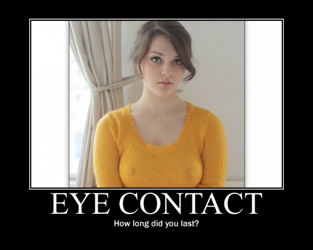 eye contact Meme by Atin62 ) Memedroid