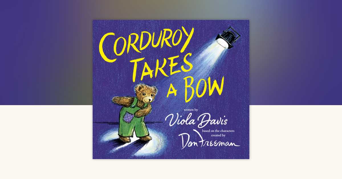 Corduroy Takes a Bow by Viola Davis 9780425291474 PenguinRandomHouse
