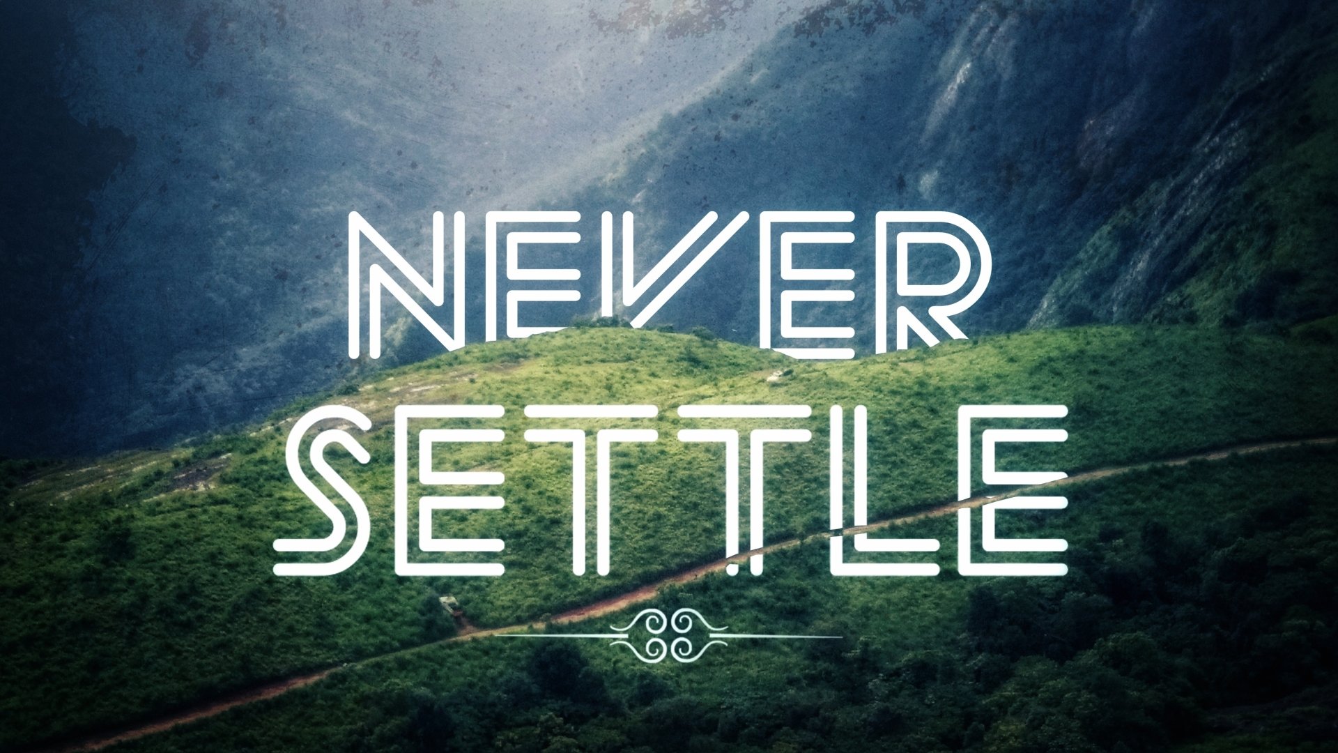 Never settle by cosmo