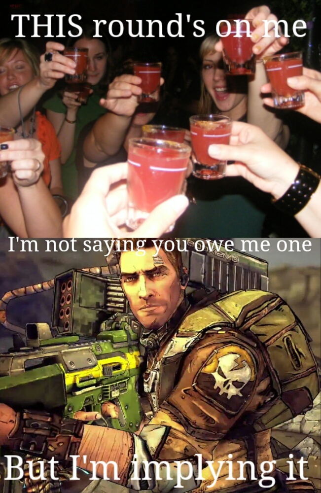 Borderlands 2!! Meme by Spaghetti211 ) Memedroid
