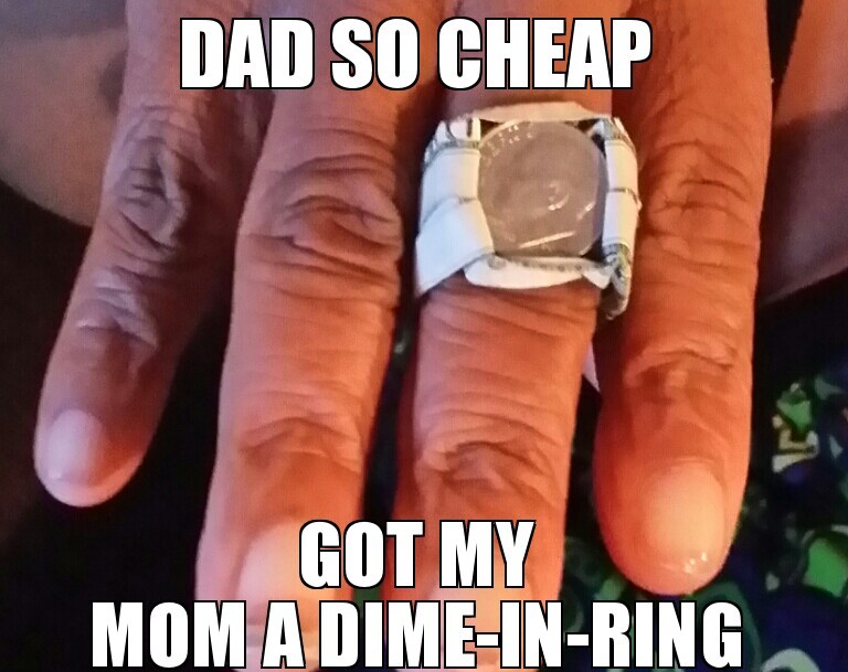 my father is so cheap Meme by aaron214432 ) Memedroid
