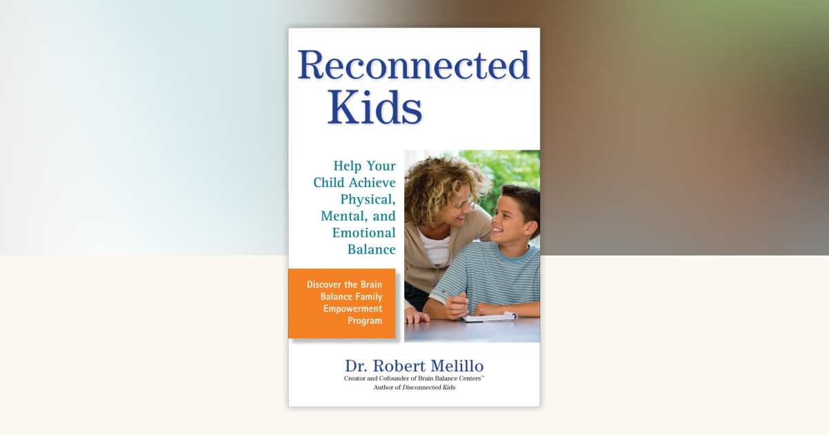 Reconnected Kids by Dr. Robert Melillo 9780399536489