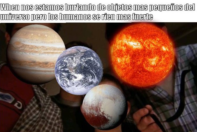 Top memes de Planetas en español :) Memedroid