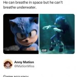 ﻿He can breathe in space but he can’t breathe underwater. GIF Anny Mation @MationMiss Game accuracy
