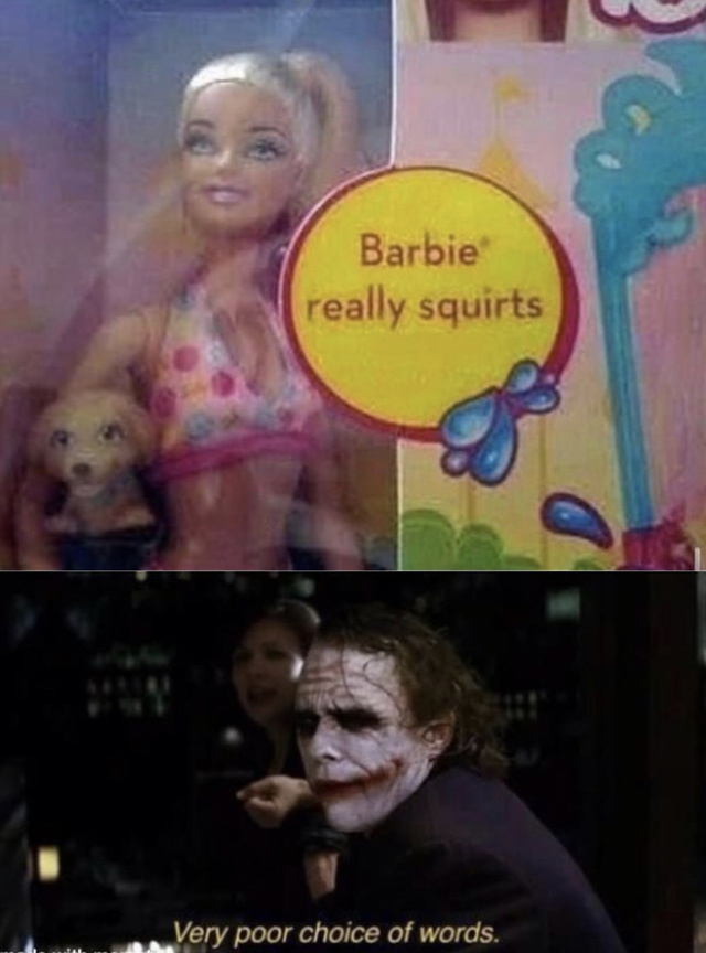 Barbie really squirts - Meme by TaylorP :) Memedroid