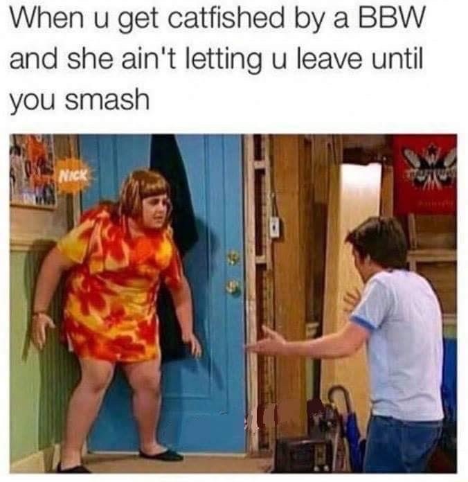 big girls need lovin too Meme by tylerbusch12 ) Memedroid