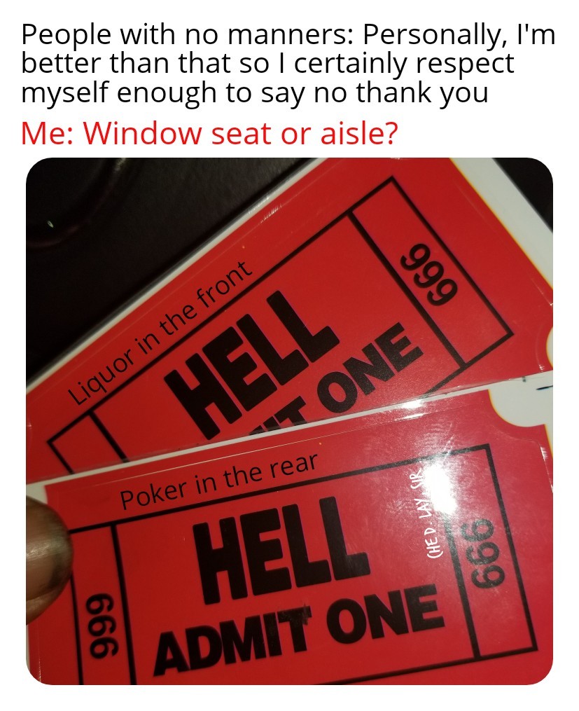 Going to hell in a handbasket or first class? Meme by Che_D_Lay_sir