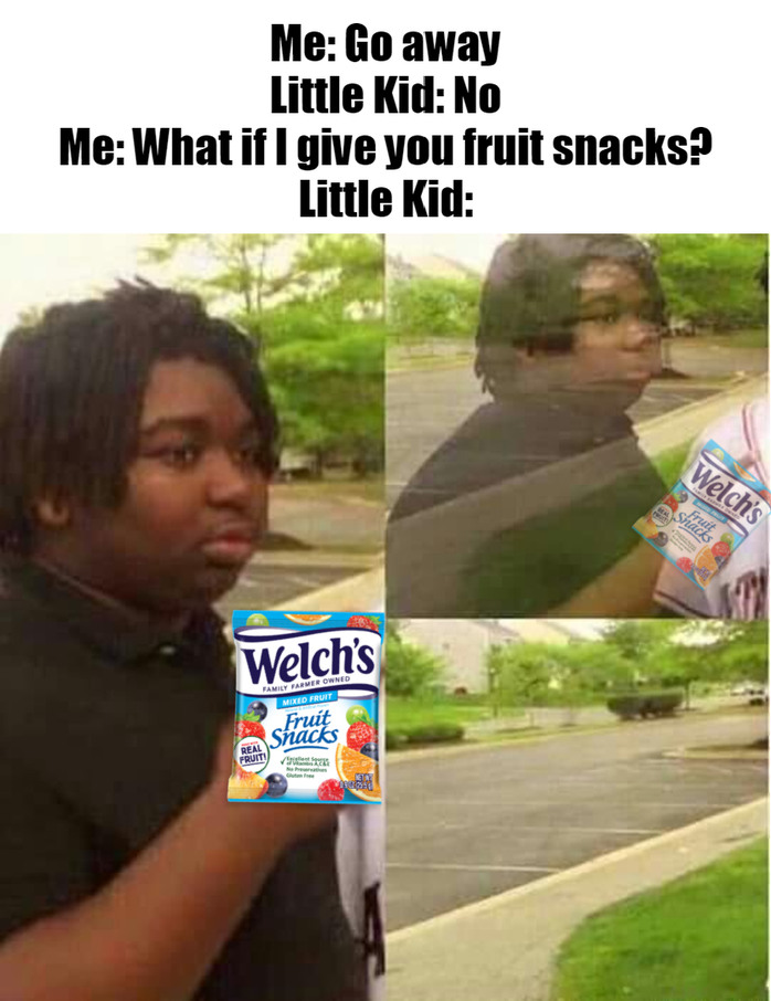 Fruit Snacks Meme by MyIvan03 ) Memedroid