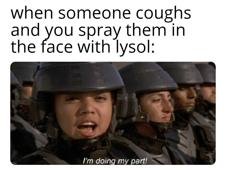 Beware the rona Meme by kylefleming53 ) Memedroid