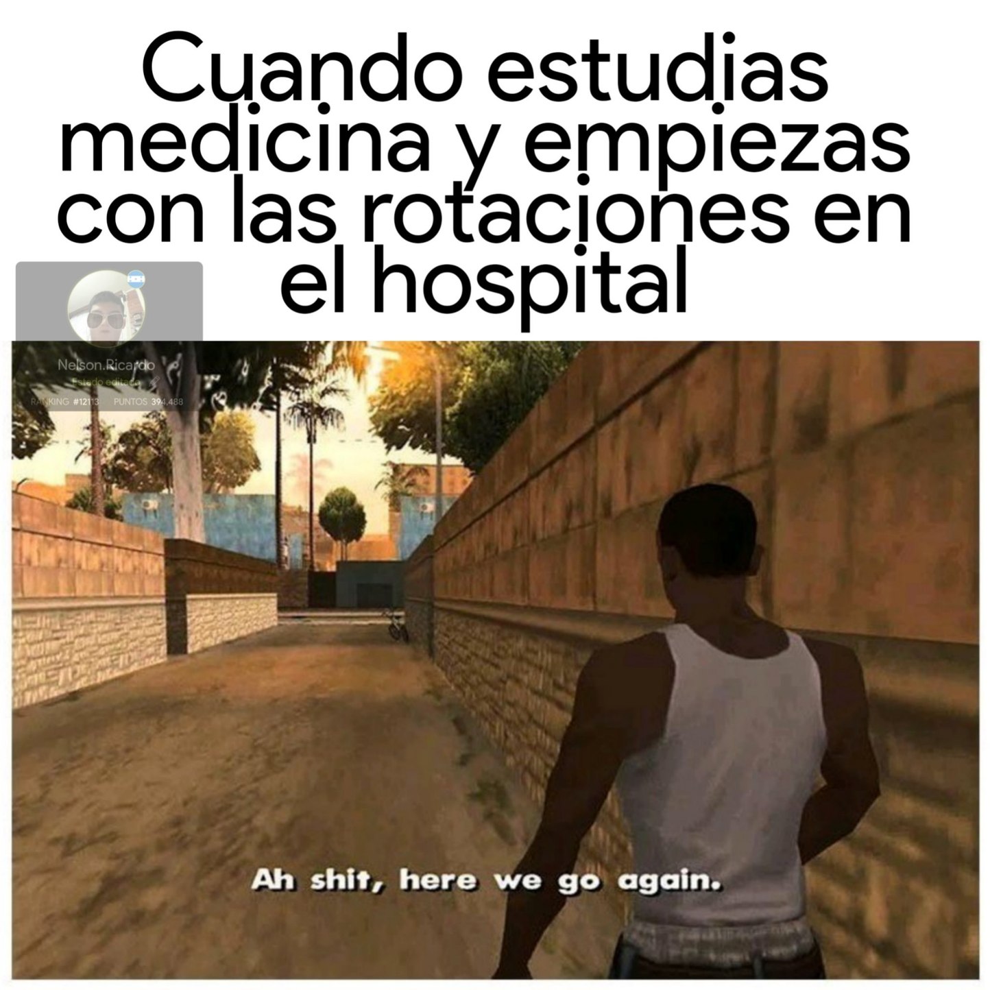 Memes de la carrera de medicina Meme subido por Nelson.Ricardo