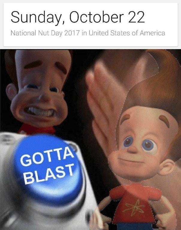 NUT Meme by MemeRapist6969 ) Memedroid