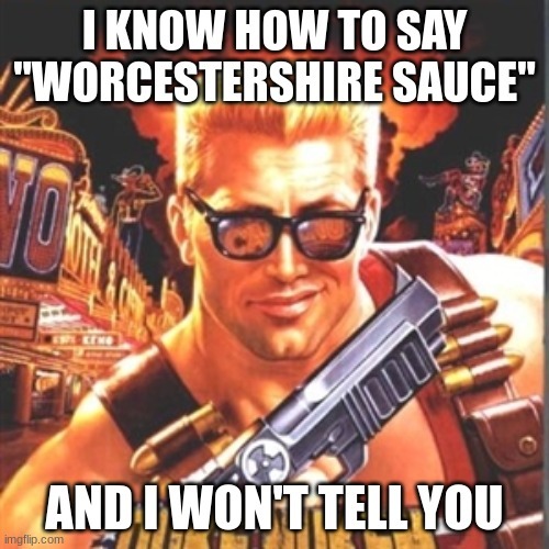 Worcestershire sauce Meme subido por CommanderJax ) Memedroid